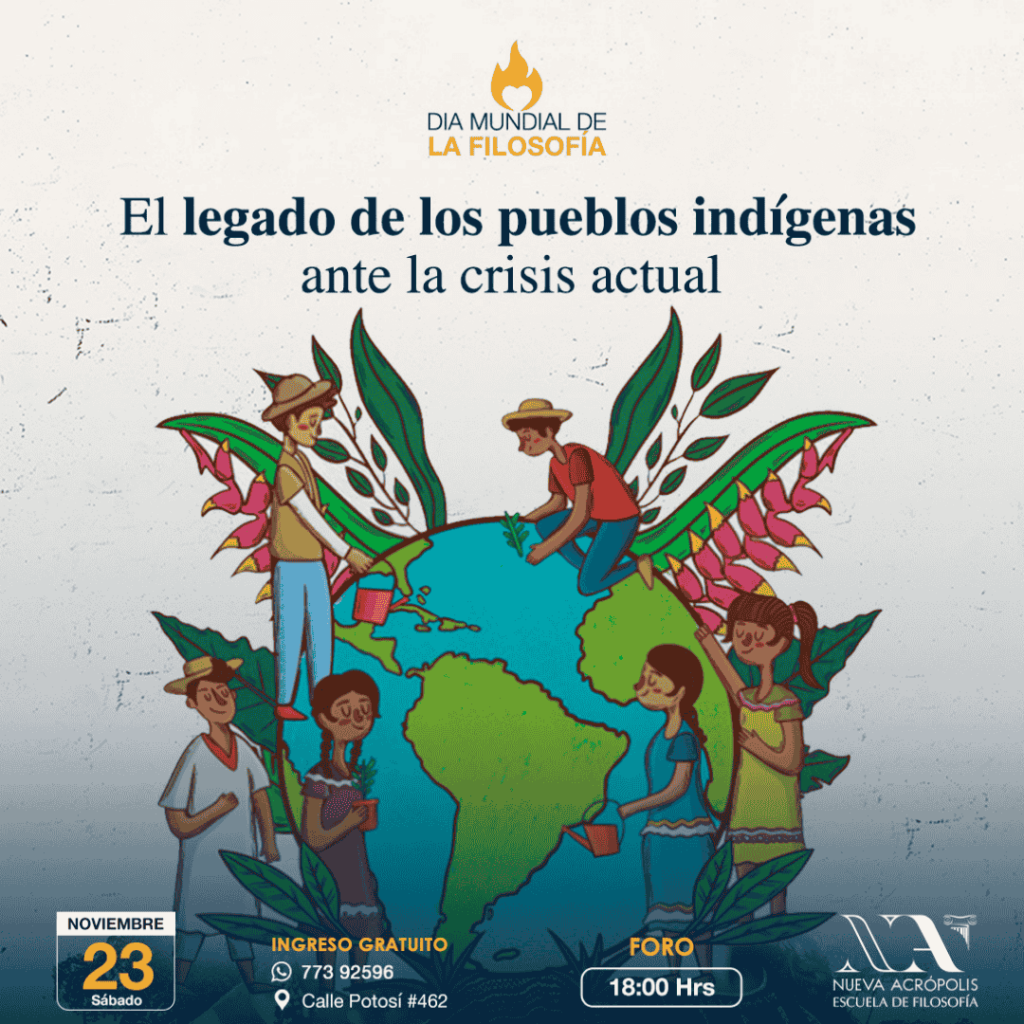 Foro filosófico en Nueva Acrópolis por el Día Mundial de la Filosofía: 'El legado de los pueblos indígenas ante la crisis actual'. Un evento para explorar la sabiduría ancestral y su relevancia en el mundo contemporáneo. Evento gratuito el 23 de noviembre en santa cruz de la sierra